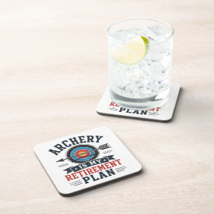 Archery Is My Retirement Plan Archer Coaster
