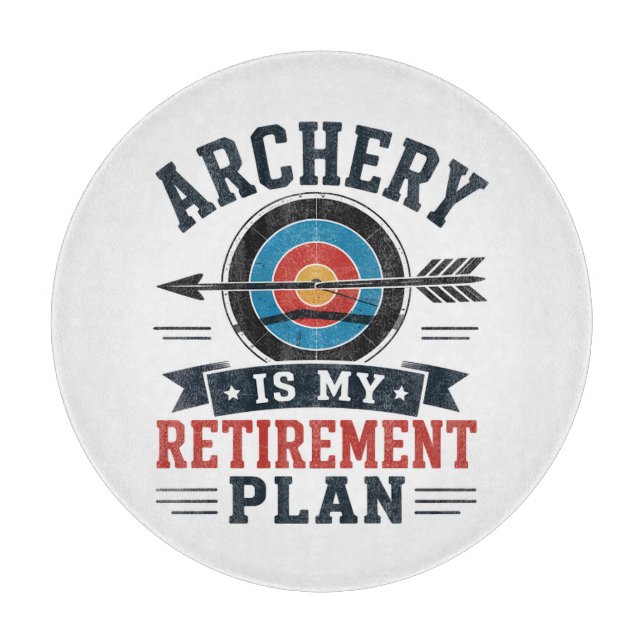 Archery Is My Retirement Plan Archer Cutting Board (Front)