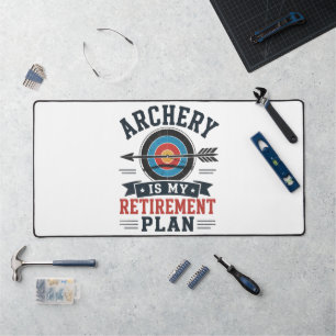Archery Is My Retirement Plan Archer Desk Mat