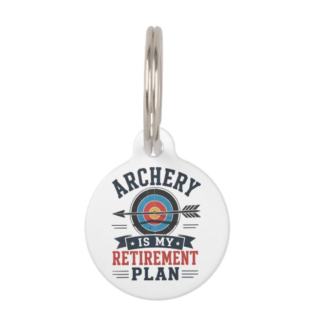 Archery Is My Retirement Plan Archer Pet Tag (Front)
