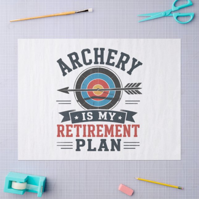 Archery Is My Retirement Plan Archer Tissue Paper (Craft)