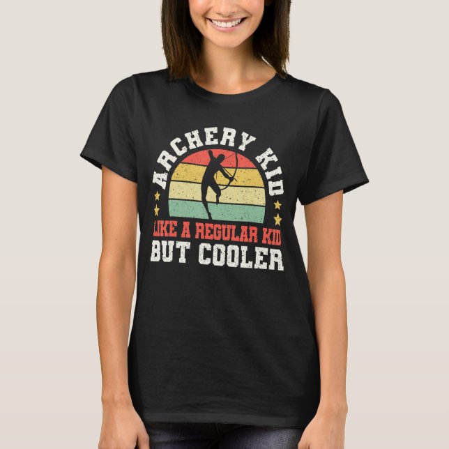 Archery Kid Like A Regular Kid But Cooler Compound T-Shirt (Front)