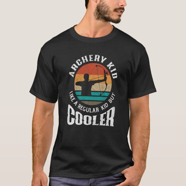Archery Kid Like A Regular Kid But Cooler Funny Ar T-Shirt (Front)