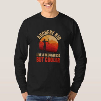 Archery Kid like a Regular Kid but Cooler T-Shirt