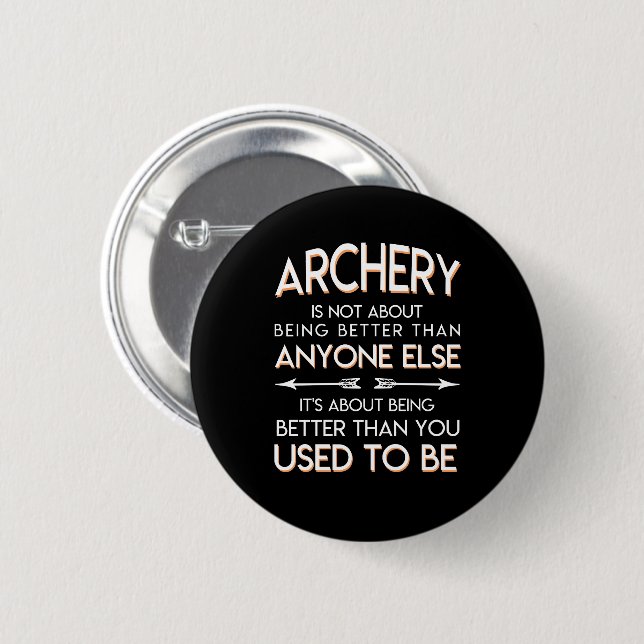 Archery Lover Better Than You Used To Be 6 Cm Round Badge (Front & Back)
