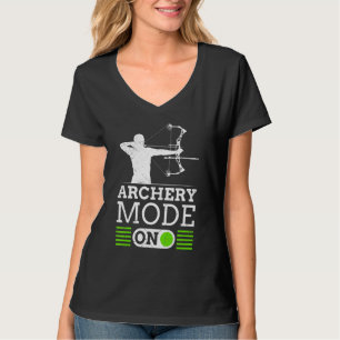Archery Mode On Archery Compound Bow Archer T-Shirt