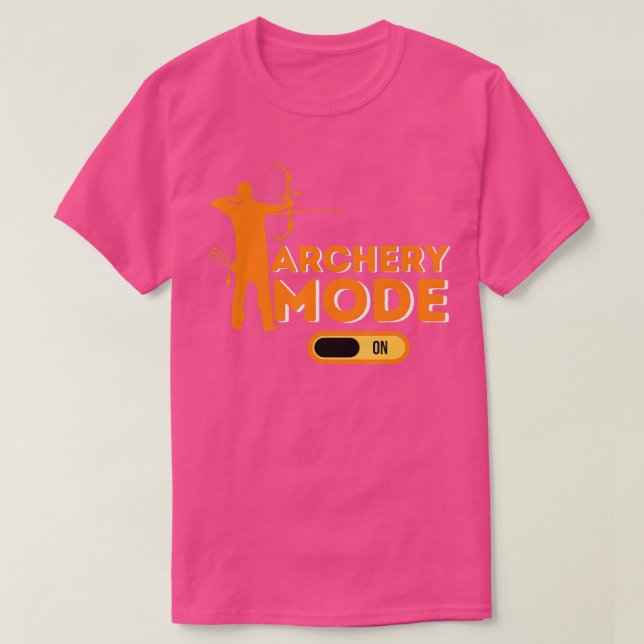 Archery Mode ONFunny Bow and Arrow Gift  Archer  T-Shirt (Design Front)