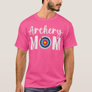 Archery Mum Appreciation Women Proud Mum Archery T-Shirt