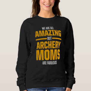 Archery Mum Mother 7 Sweatshirt