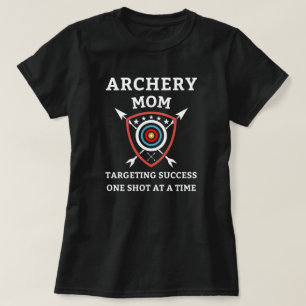 Archery Mum - Targeting Success One Shot at a Time T-Shirt