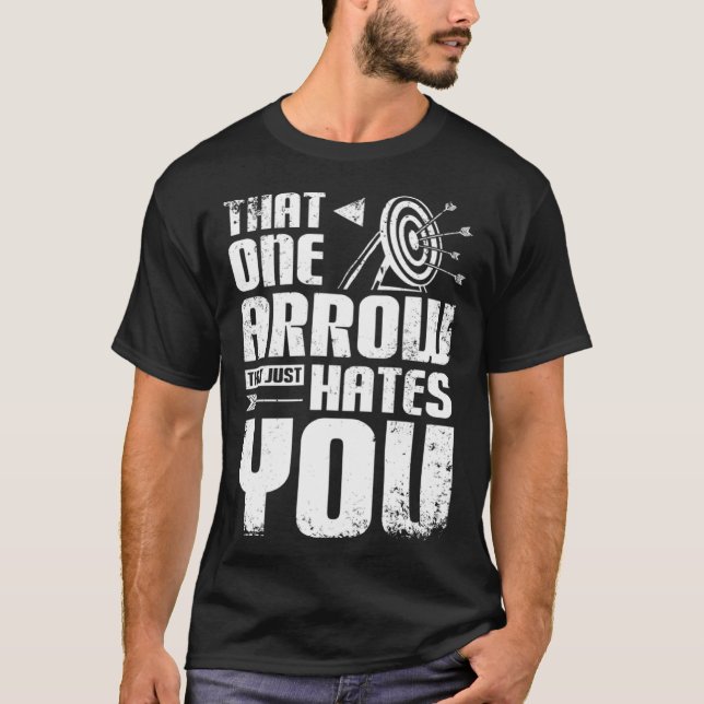 Archery one arrow just hates you T-Shirt (Front)
