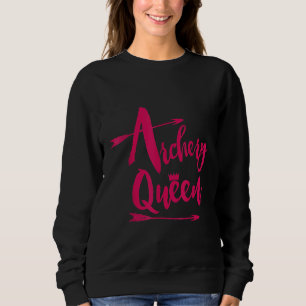 Archery Queen Womens Archer Cute Girls Bow Huntin Sweatshirt