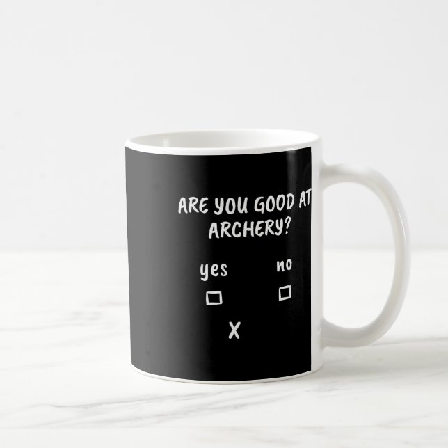 Archery Sarcasm Quote Archer Bow Hunting Gift  Coffee Mug (Right)
