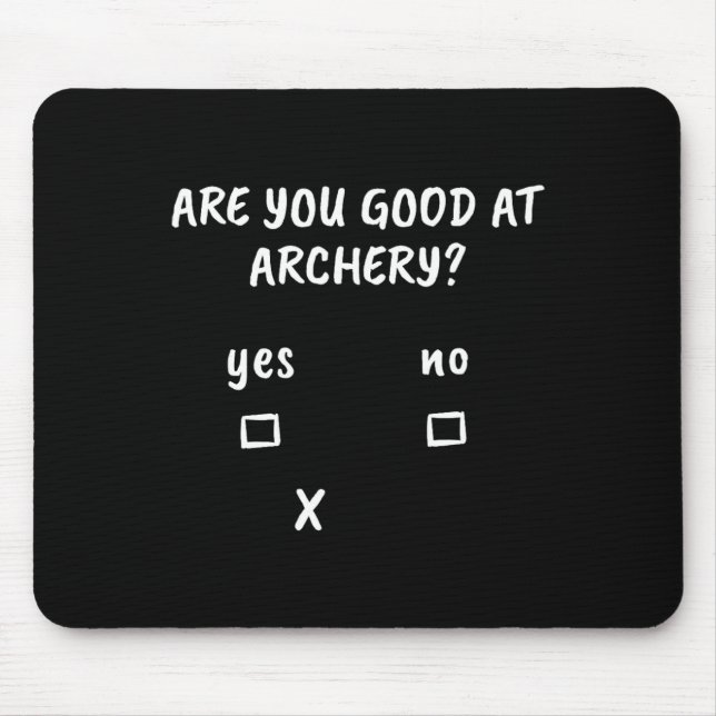 Archery Sarcasm Quote Archer Bow Hunting Gift  Mouse Mat (Front)