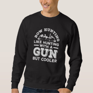 Archery Shooting For A Bow Hunter Sweatshirt