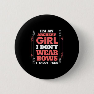 Archery T Shirt Dont Wear Bows I Shoot Them Gifts 6 Cm Round Badge