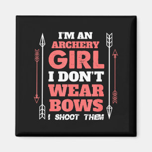 Archery T Shirt Dont Wear Bows I Shoot Them Gifts Magnet