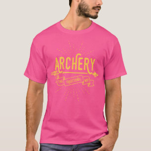 Archery The Traditional Way Bow Hunting Archer Hun T-Shirt