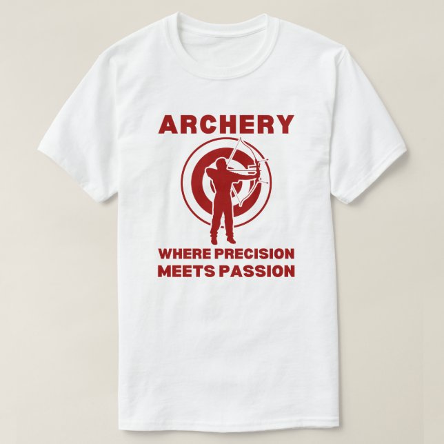 Archery Where Passion Meets Precision | Archery T-Shirt (Design Front)
