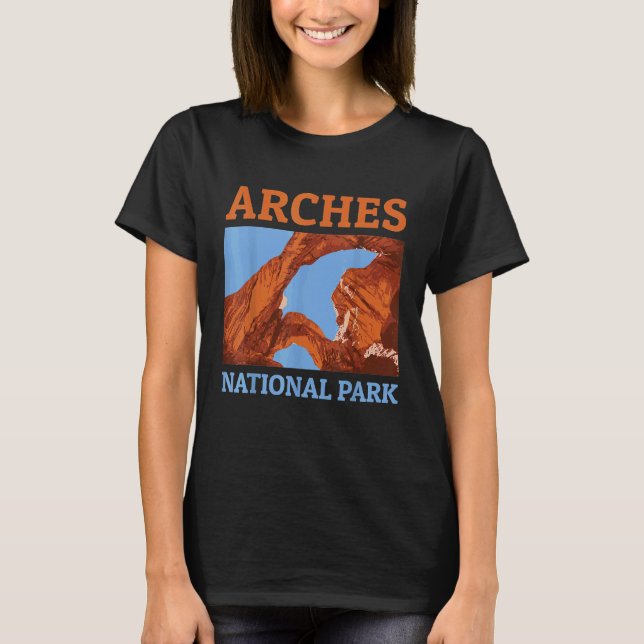 Arches National Park   Utah Camping Hiking T-Shirt (Front)
