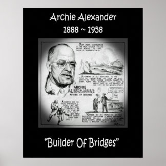 Archie Alexander ~ Mathematician/Engineer~Builder Poster