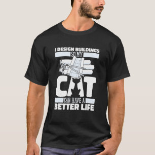 Architect Cat Buildings Civil House Architecture T-Shirt