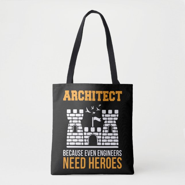 Architect Even Engineers Need Heroes Architecture Tote Bag (Front)
