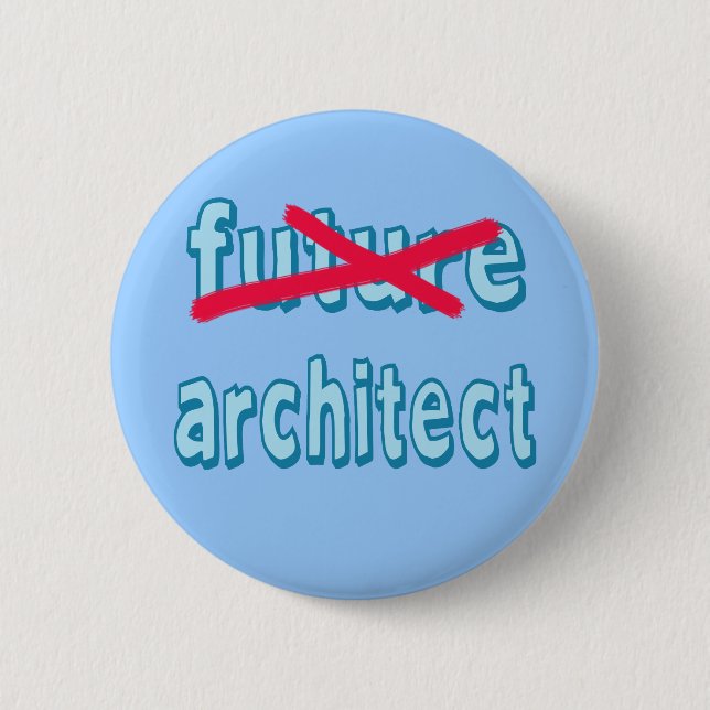 Architect Graduate Products 6 Cm Round Badge (Front)
