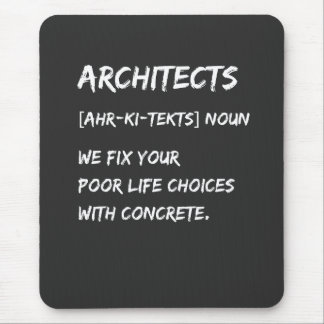 Architect Humour – We Fix Your Life Choices Mouse Mat