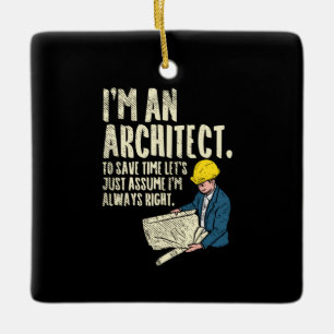 Architect - I'm An Architect Ceramic Ornament