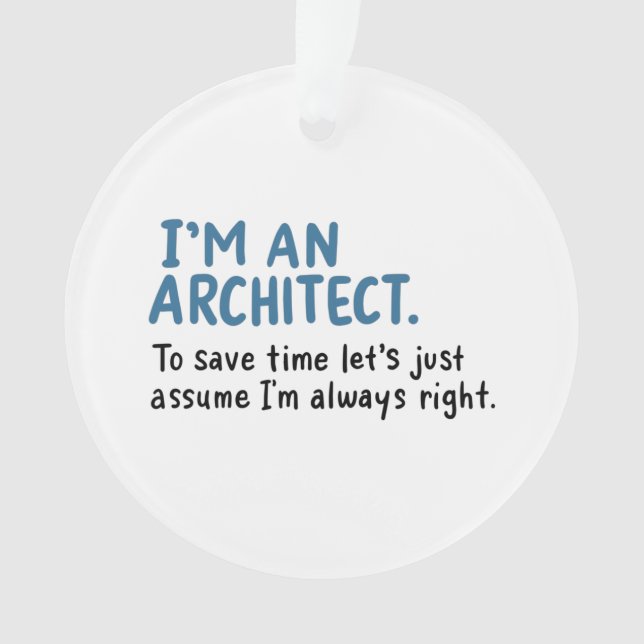 Architect - I'm An Architect Ornament (Front)