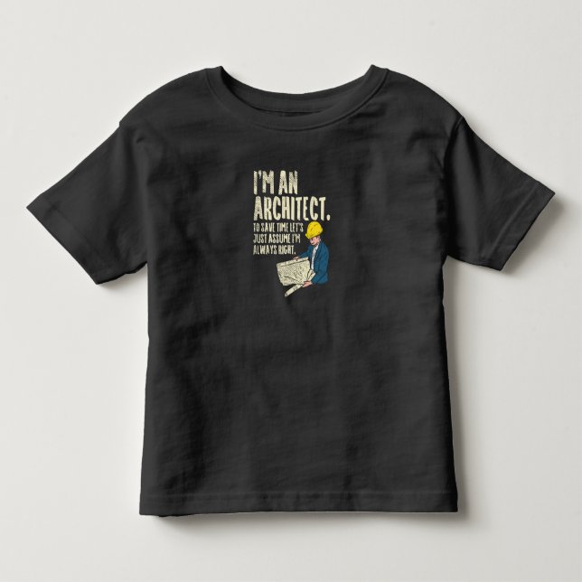 Architect - I'm An Architect Toddler T-Shirt (Front)