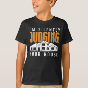 Architect I'm Jusdging Your House Architecture T-Shirt