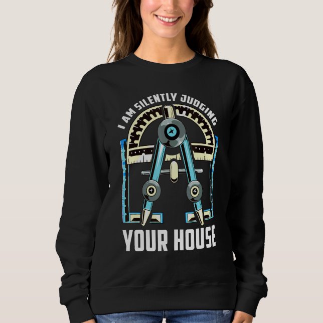 Architect Inspired Architecture Related Architect  Sweatshirt (Front)