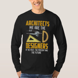 Architect Inspired Architecture Related Architect T-Shirt