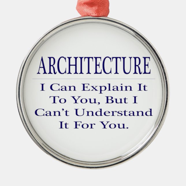 Architect Joke .. Explain Not Understand Metal Tree Decoration (Front)