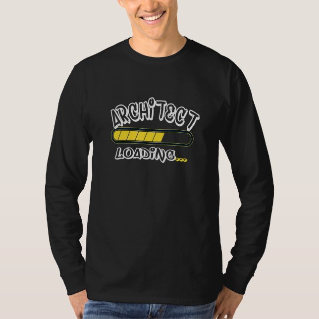 Architect Loading Future Architecture Student T-Shirt (Front)