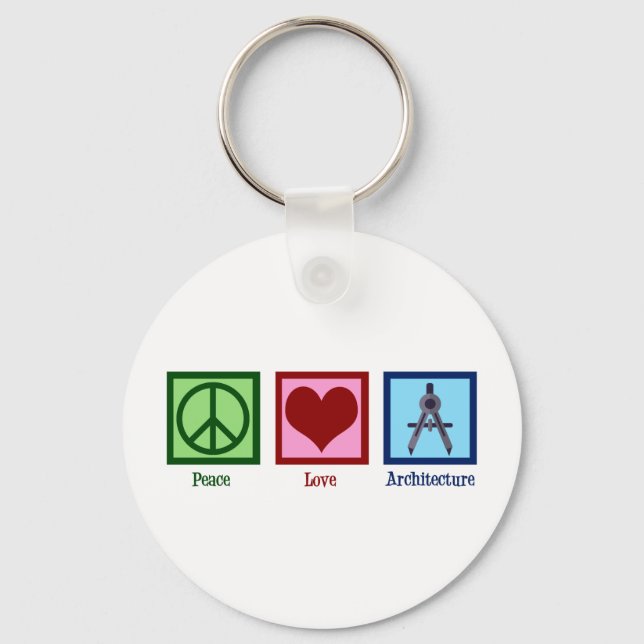 Architect Peace Love Architecture Key Ring (Front)