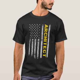 Architect US Flag For An Architect Architectur T-Shirt