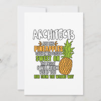 Architects Are Like Pineapples.