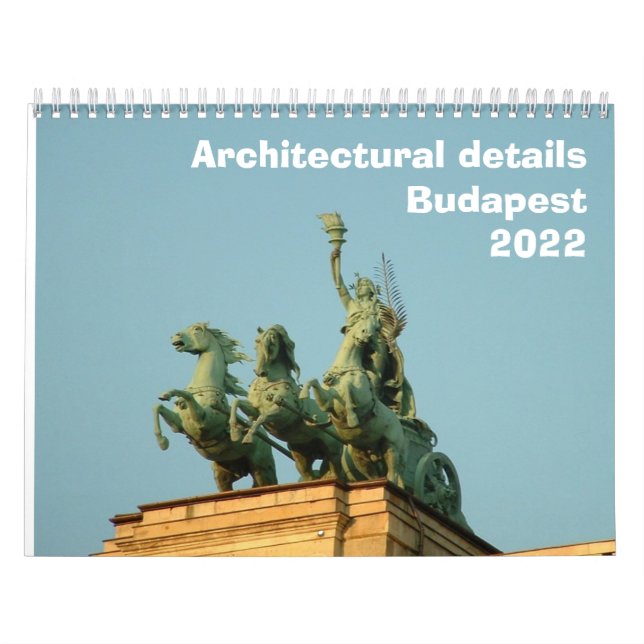 Architectural details - Budapest - 2022 Calendar (Cover)