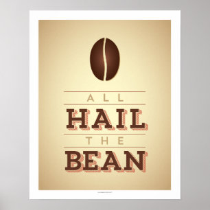 Archival Paper - All Hail The Bean Art Print