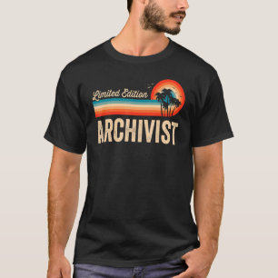 Archivist Birthday Retro Vintage Men Women Dad T-Shirt