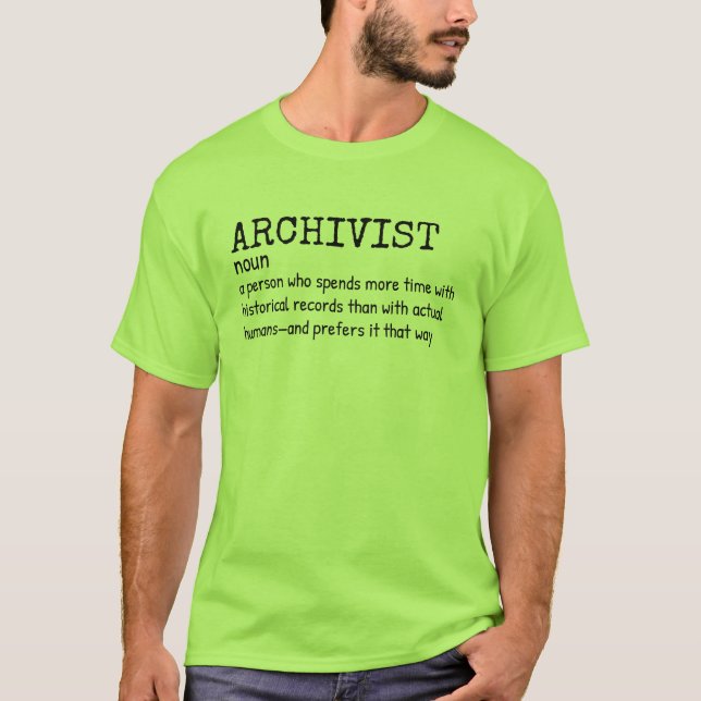Archivist Definition Office Humour Shirt (Front)