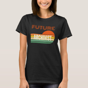 Archivist  Future Archivist T-Shirt