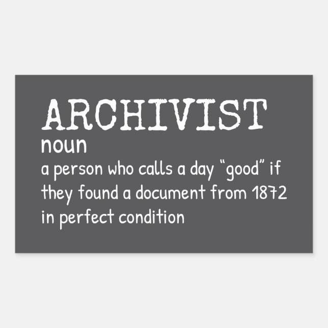 Archivist Humour Job Definition Rectangular Sticker (Front)