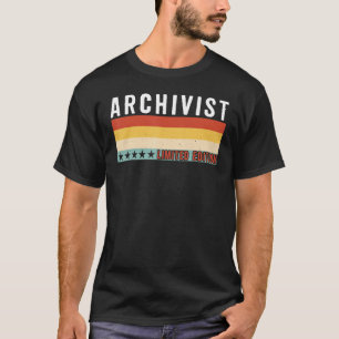 Archivist Job Title Profession Worker Appreciation T-Shirt