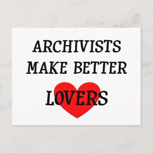 Archivists Make Better Lovers Postcard (Front)