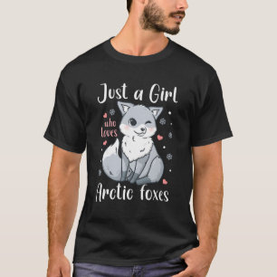 Arctic Fox Just A Who Loves Arctic Foxes T-Shirt