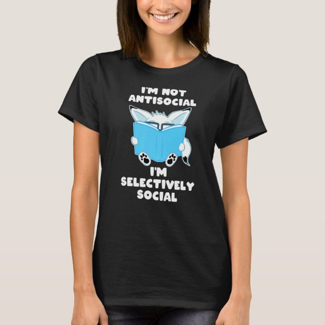 Arctic Fox Nerd I'm not Antisocial I'm Selectively T-Shirt (Front)